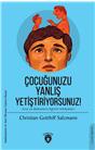 Çocuğunuzu Yanlış Yetiştiriyorsunuz!  Ana Ve Babalara Eğitim Hikayeleri